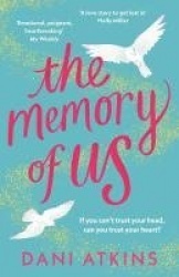 The Memory of Us - An absolutely emotional love story filled with heart-wrenching romance, family love, and mystery