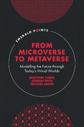 From Microverse to Metaverse - Modelling the Future through Today’s Virtual Worlds