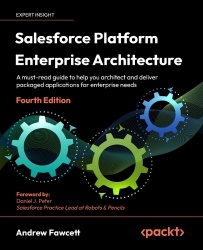 Salesforce Platform Enterprise Architecture - A must-read guide to help you architect and deliver packaged applications for ente