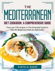 The Mediterranean Diet Cookbook