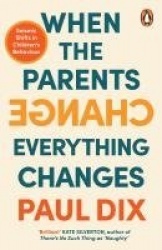 When the Parents Change, Everything Changes