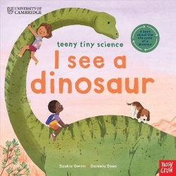 University of Cambridge: Teeny Tiny Science: I See a Dinosaur