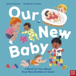 Our New Baby - A Book for You about Your New Brother or Sister