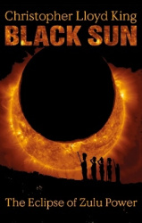 Black Sun - The Eclipse of Zulu Power