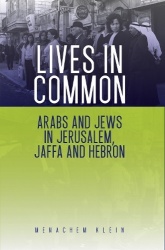 Lives in Common - Arabs and Jews in Jerusalem, Jaffa and Hebron