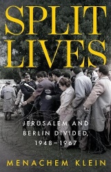 Split Lives - Jerusalem and Berlin Divided, 1948 – 1967