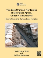 Two Late Umm an-Nar Tombs at Mowaihat-Ajman, United Arab Emirates