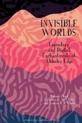 Invisible Worlds - Legendary and Digital Enchantments at Alderley Edge