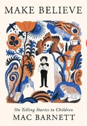 Make Believe - On Telling Stories to Children