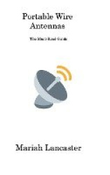 Portable Wire Antennas: The Must-Read Guide