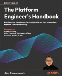 The Platform Engineer's Handbook - Build secure, developer-focused platforms that streamline modern software delivery