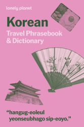 Lonely Planet Korean Travel Phrasebook & Dictionary - Learn Essential Phrases & Vocabulary | 3,500 Word Two-Way Dictionary | Pul