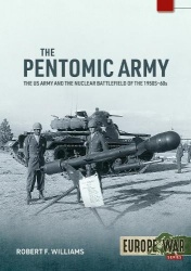 The Pentomic Army - The US Army and the Nuclear Battlefield of the 1950s–60s
