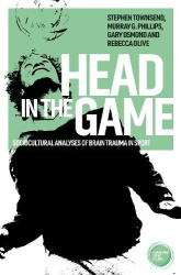 Head in the game - Sociocultural analyses of brain trauma in sport