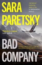 Bad Company Bad Company - A twisty thriller with an unforgettable new protagonist from crime queen Sara Paretsky