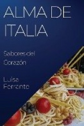Alma de Italia - Sabores del Corazón