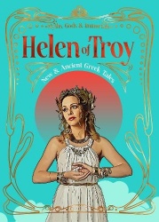 Helen of Troy - New & Ancient Greek Tales