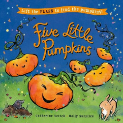 Five Little Pumpkins - A lift-the-flap Halloween picture book