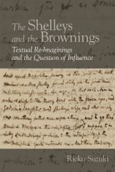 The Shelleys and the Brownings - Textual Re-Imaginings and the Question of Influence