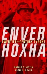 Enver Hoxha - Twentieth-Century Tyrant