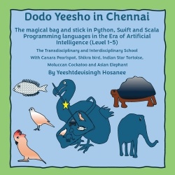 Dodo Yeesho in Chennai - The magical bag and stick in Python, Swift and Scala Programming languages in the Era of Artificial Int