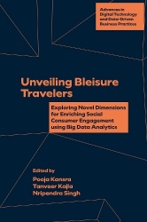 Unveiling Bleisure Travellers - Exploring Novel Dimensions for Enriching Social Consumer Engagement Using Big Data Analytics