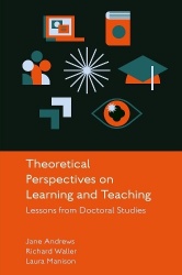 Theoretical Perspectives on Learning and Teachin - Lessons from Doctoral Studies
