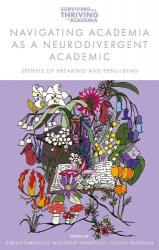 Navigating Academia as a Neurodivergent Academic - Stories of Breaking and Rebuilding