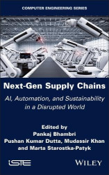Next-Gen Supply Chains - AI, Automation, and Sustainability in a Disrupted World