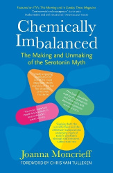 Chemically Imbalanced - The Making and Unmaking of the Serotonin Myth