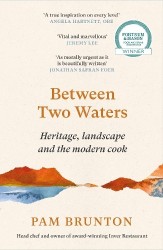Between Two Waters - Heritage, landscape and the modern cook