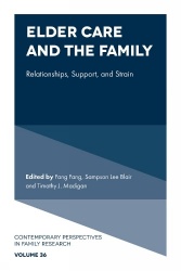 Elder Care and the Family - Relationships, Support, and Strain