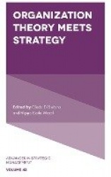 Organization Theory Meets Strategy