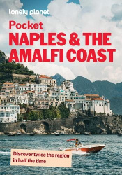 Lonely Planet Pocket Naples & the Amalfi Coast - Detailed Itineraries | Travel Like a Local | Insider Tips | Covers Centro Stori