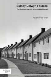 Sidney Colwyn Foulkes - The Architecture of a Reluctant Modernist