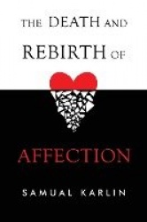 The Death and Rebirth of Affection