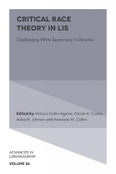 Critical Race Theory in LIS - Challenging White Supremacy in Libraries