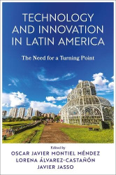 Technology and Innovation in Latin America - The Need for a Turning Point