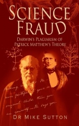Science Fraud - Darwin's Plagiarism of Patrick Matthew's Theory