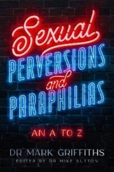 Sexual Perversions and Paraphilias - An a to Z