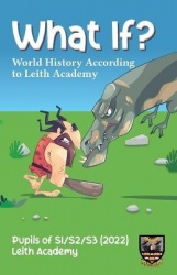 What If? - World History According to Leith Academy