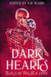 Dark Hearts - Tales of Twisted Love