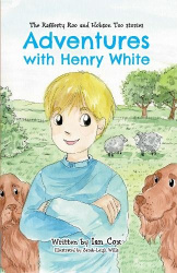 The Rafferty Roo and Hobson Too Stories - Adventures with Henry White