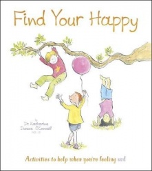 Find Your Happy - Activities to Help When You're Feeling Sad
