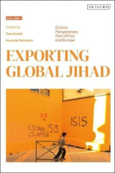 Exporting Global Jihad - Volume One: Critical Perspectives from Africa and Europe