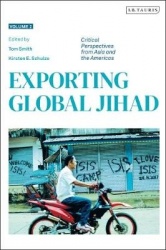 Exporting Global Jihad - Volume Two: Critical Perspectives from Asia and North America