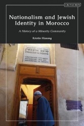 Nationalism and Jewish Identity in Morocco - A History of a Minority Community