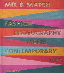 Mix & Match - Fashion Photography Meets Contemporary Art