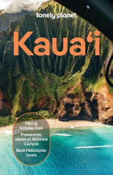 Lonely Planet Kauai - Plan the Trip of a Lifetime | Detailed Itineraries & Maps | Insider Tips | Covers Lihue, Kapaa & the East 