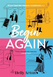 Begin Again - What would you change if you could go back?